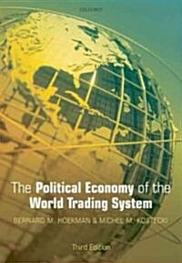 The Political Economy of the World Trading System (Hardcover, 3 Revised edition)