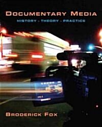 Documentary Media: History, Theory, Practice (Paperback)