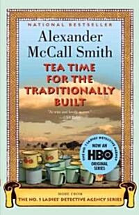 [중고] Tea Time for the Traditionally Built: A No. 1 Ladies Detective Agency Novel (Paperback)