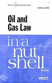 Oil and Gas Law in a Nutshell (Paperback, 5th)