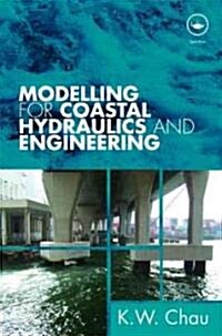 Modelling for Coastal Hydraulics and Engineering (Hardcover)