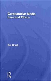 Comparative Media Law and Ethics (Hardcover, New)