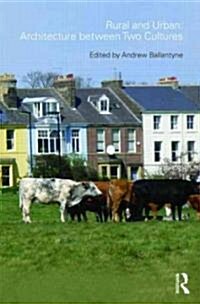 Rural and Urban: Architecture Between Two Cultures (Paperback)