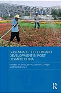 Sustainable Reform and Development in Post-Olympic China (Hardcover)