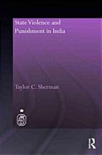 State Violence and Punishment in India (Hardcover)