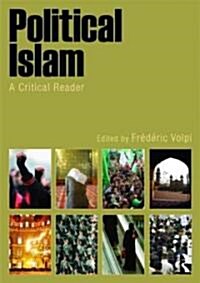 Political Islam : A Critical Reader (Paperback)