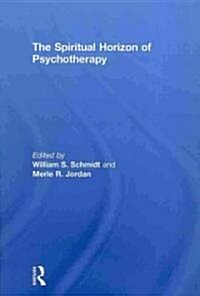 The Spiritual Horizon of Psychotherapy (Hardcover)