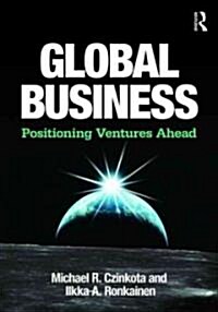 Global Business : Positioning Ventures Ahead (Hardcover)