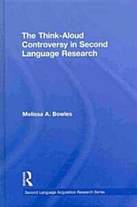 The Think-Aloud Controversy in Second Language Research (Hardcover, New)