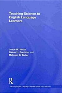 Teaching Science to English Language Learners (Hardcover)