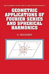Geometric Applications of Fourier Series and Spherical Harmonics (Paperback)