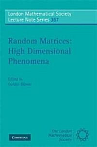 Random Matrices: High Dimensional Phenomena (Paperback)