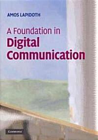A Foundation in Digital Communication (Hardcover)