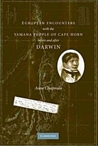 European Encounters with the Yamana People of Cape Horn, Before and After Darwin (Hardcover)