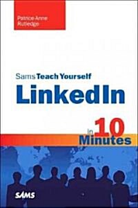 Sams Teach Yourself Linkedin in 10 Minutes (Paperback, 1st)