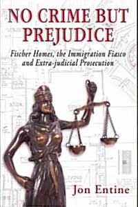 No Crime but Prejudice (Paperback)