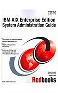 IBM AIX Enterprise Edition System Administration Guide (Paperback)