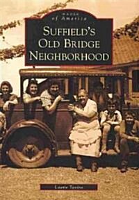 Suffields Old Bridge Neighborhood (Paperback)