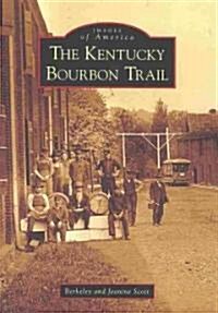 The Kentucky Bourbon Trail (Paperback)