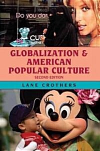 Globalization and American Popular Culture (Paperback, 2)