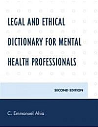 Legal and Ethical Dictionary for Mental Health Professionals (Paperback, 2)