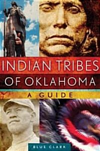 Indian Tribes of Oklahoma: A Guide (Hardcover)