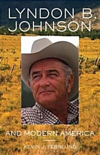 Lyndon B. Johnson and Modern America, 25 (Hardcover)