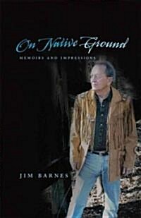 On Native Ground: Memoirs and Impressions (Paperback)