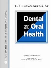 The Encyclopedia of Dental and Oral Health (Hardcover)