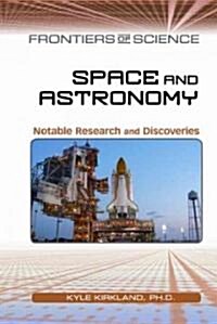 Space and Astronomy: Notable Research and Discoveries (Hardcover)