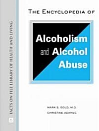 The Encyclopedia of Alcoholism and Alcohol Abuse (Hardcover)