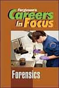 Careers in Focus: Forensics (Hardcover)