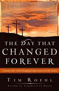 The Day That Changed Forever (Paperback)