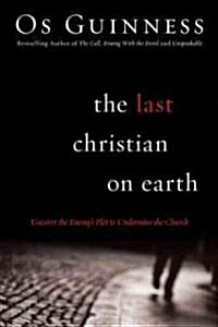 The Last Christian on Earth (Paperback, New)