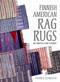 Finnish American Rag Rugs: Art, Tradition & Ethnic Continuity (Hardcover)