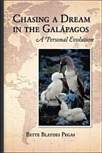 Chasing a Dream in the Galapagos: A Personal Evolution (Paperback)