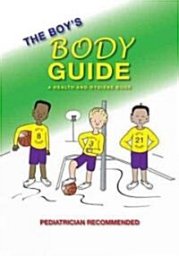 The Boys Body Guide: A Health and Hygiene Book (Paperback)