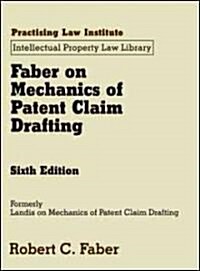 Faber on Mechanics of Patent Claim Drafting (Loose Leaf, 6th)