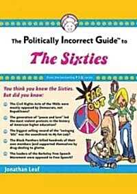 The Politically Incorrect Guide to the Sixties (Audio CD)