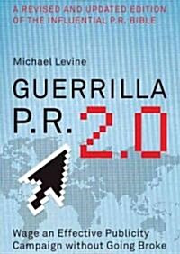 Guerrilla P.R. 2.0: Wage an Effective Publicity Campaign Without Going Broke (MP3 CD)