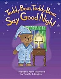 Teddy Bear, Teddy Bear, Say Good Night (Paperback)