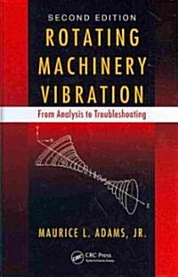 Rotating Machinery Vibration: From Analysis to Troubleshooting, Second Edition [With CDROM] (Hardcover, 2)