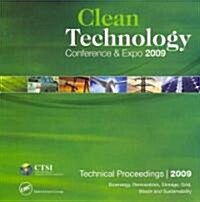 Clean Technology 2009 CD ROM: Technical Proceedings of the 2009 Clean Technology Conference and Trade Show CD ROM                                      (Other)