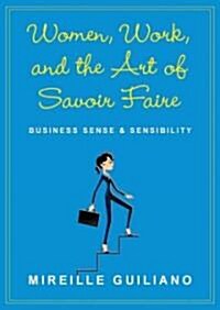 Women, Work & the Art of Savoir Faire: Business Sense & Sensibility (Audio CD)