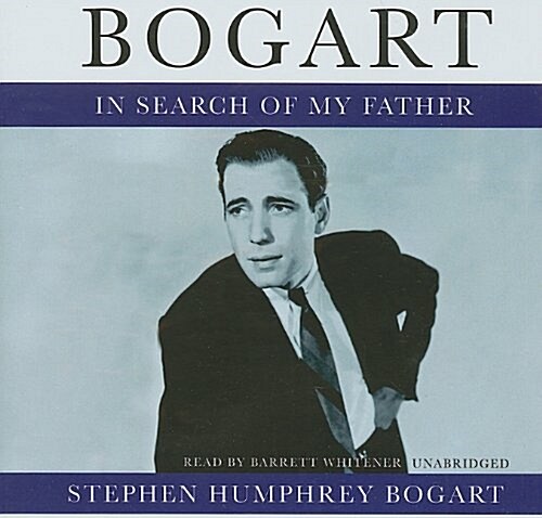 Bogart: In Search of My Father (Audio CD)