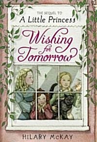 [중고] Wishing for Tomorrow: The Sequel to A Little Princess (Hardcover)