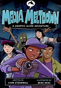 Media Meltdown: A Graphic Guide Adventure (Paperback)