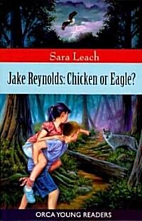 Jake Reynolds: Chicken or Eagle? (Paperback)