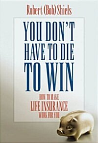 You Dont Have to Die to Win (Hardcover)