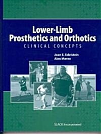 Lower-Limb Prosthetics and Orthotics: Clinical Concepts (Hardcover)
